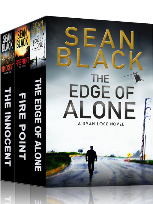 Title details for 3 Action-Packed Ryan Lock Thrillers: The Innocent / Fire Point / The Edge of Alone by Sean Black - Available